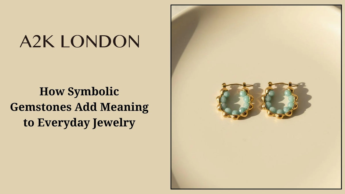How Symbolic Gemstones Add Meaning to Everyday Jewelry