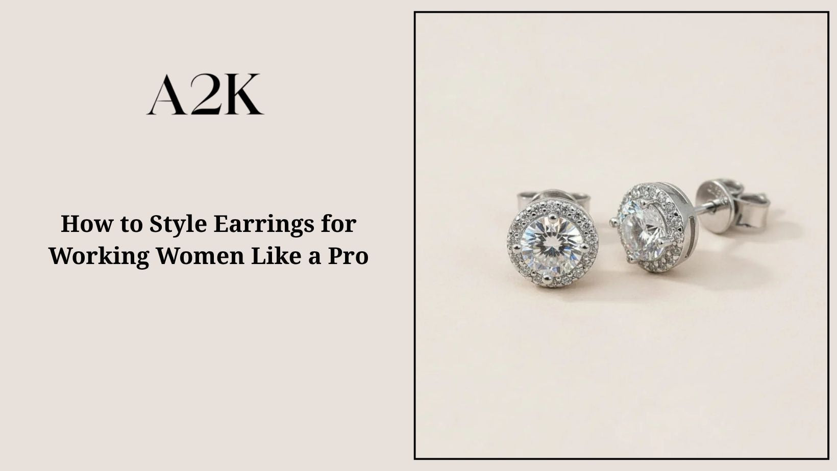How to Style Earrings for Working Women Like a Pro