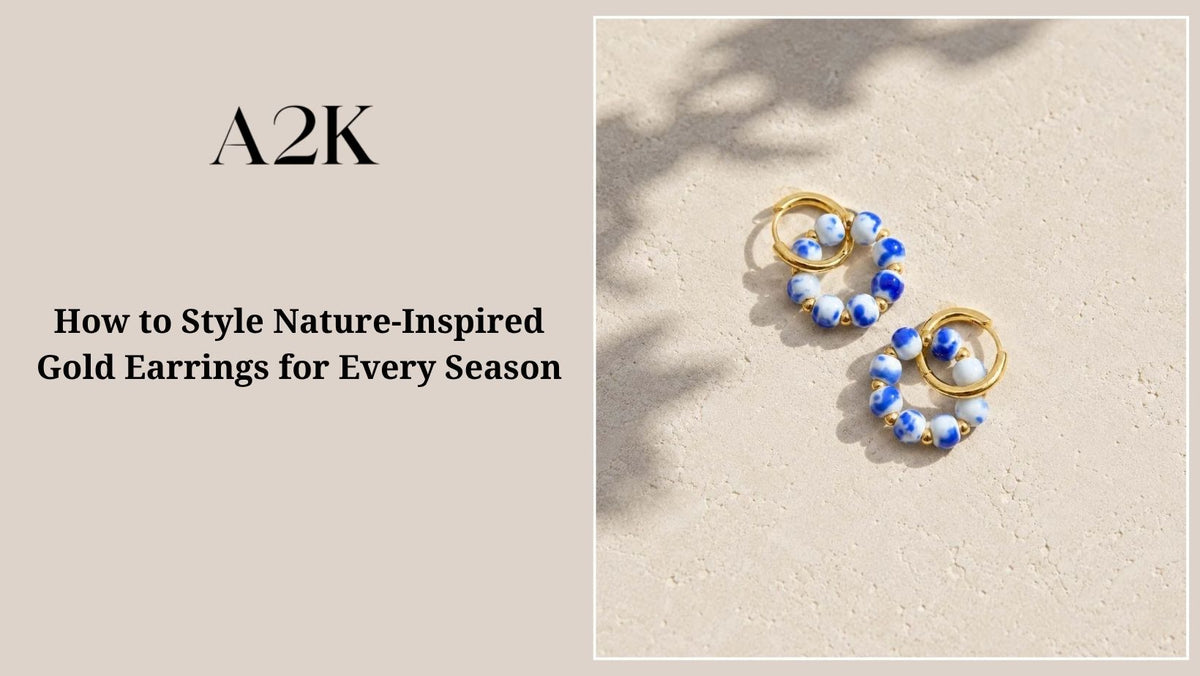 How to Style Nature-Inspired Gold Earrings for Every Season
