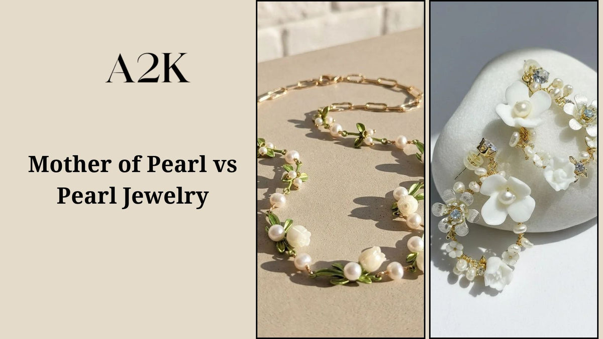 Mother of Pearl vs Pearl Jewelry: What Are the 5 Differences?