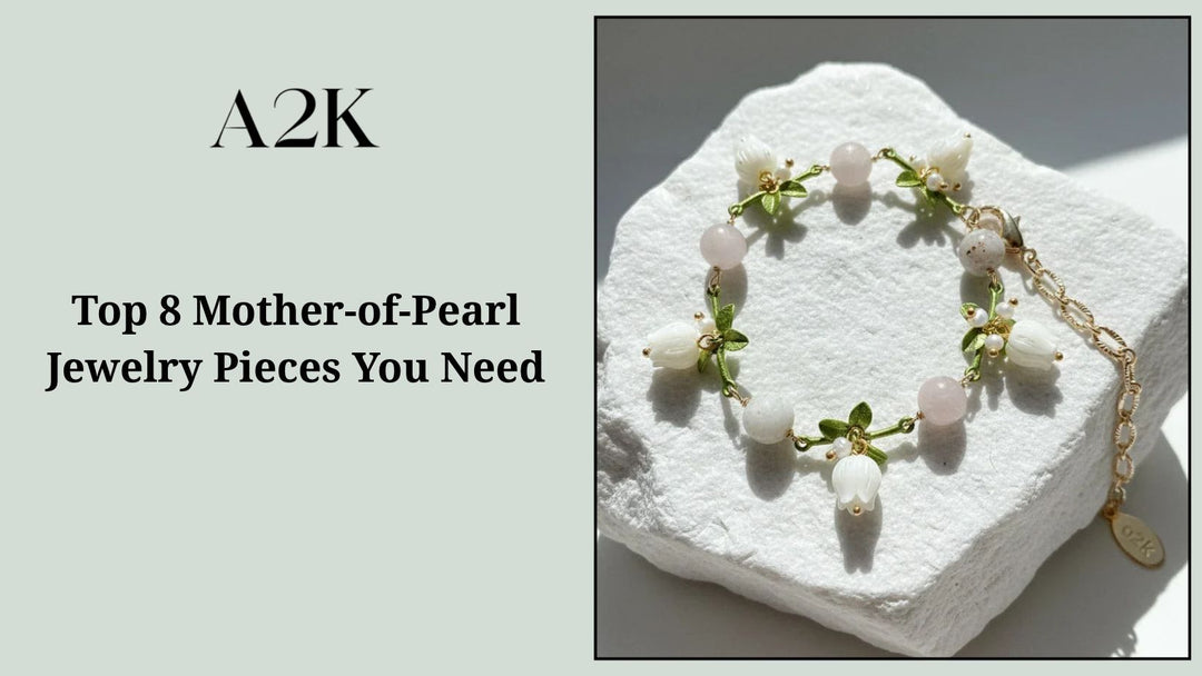 Top 8 Mother-of-Pearl Jewelry Pieces You Need