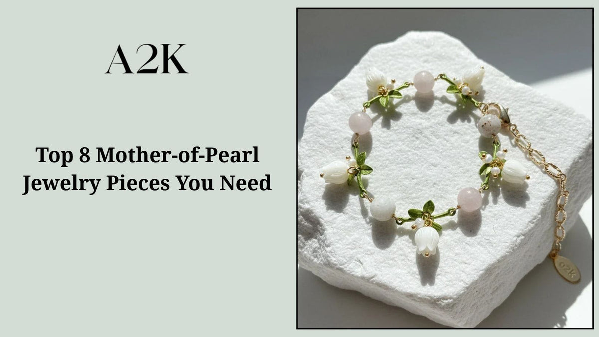 Top 8 Mother-of-Pearl Jewelry Pieces You Need